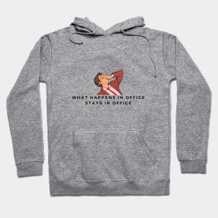 What happens in office stays in office Hoodie